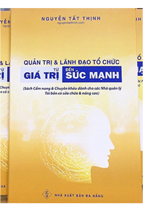 Quản Trị &  Lãnh Đạo Tổ Chức: Từ Giá Trị Đến Sức Mạnh