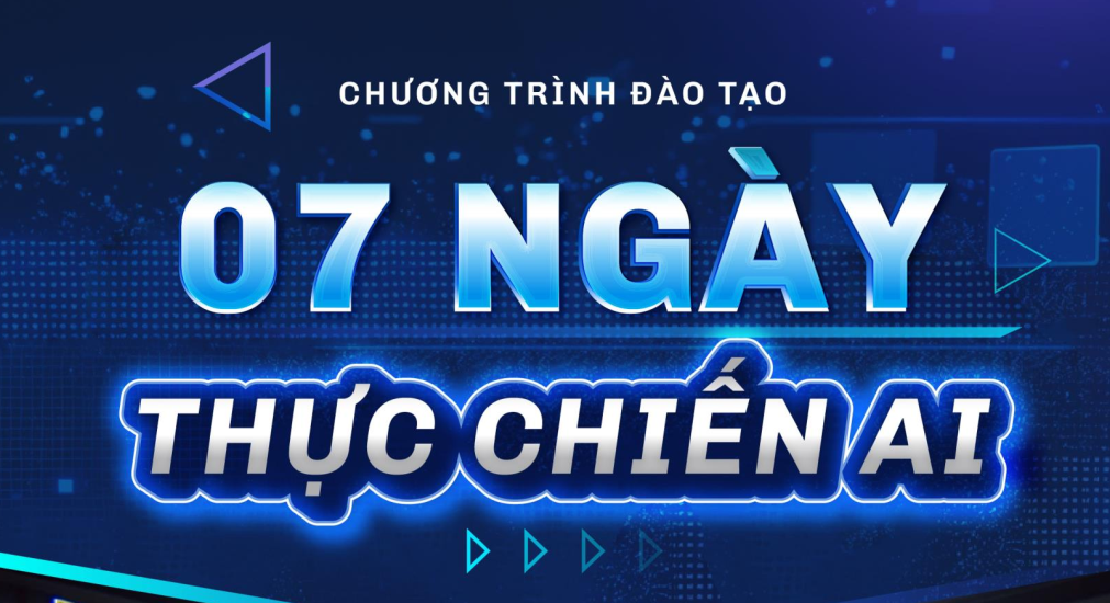 7 ngày thực chiến AI