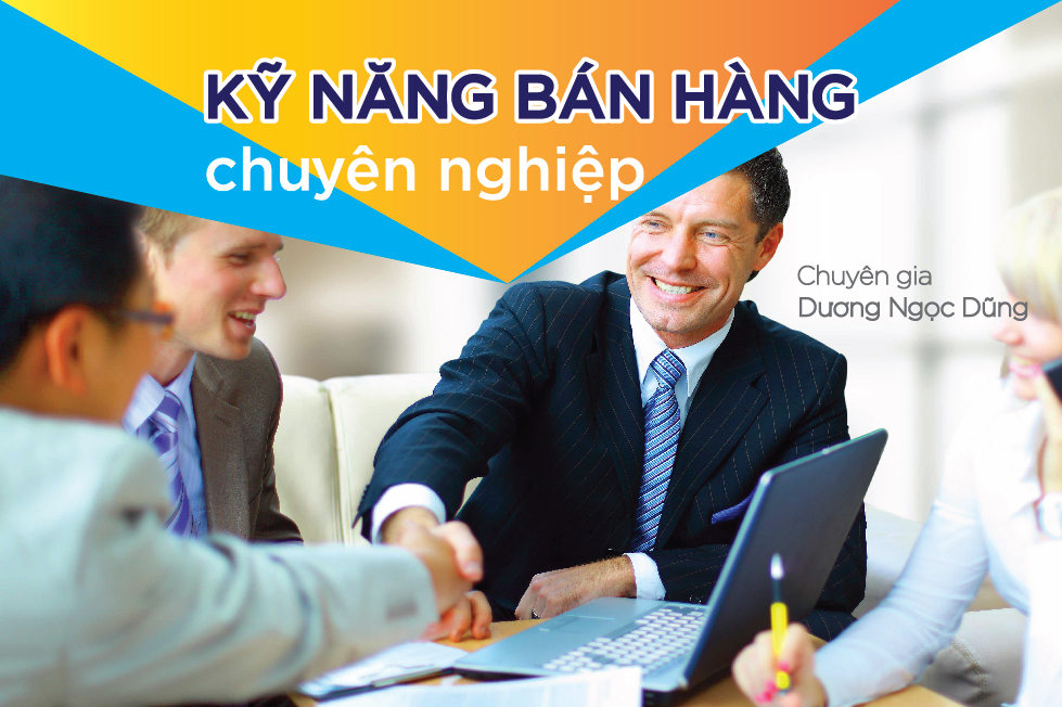 Kỹ năng bán hàng chuyên nghiệp