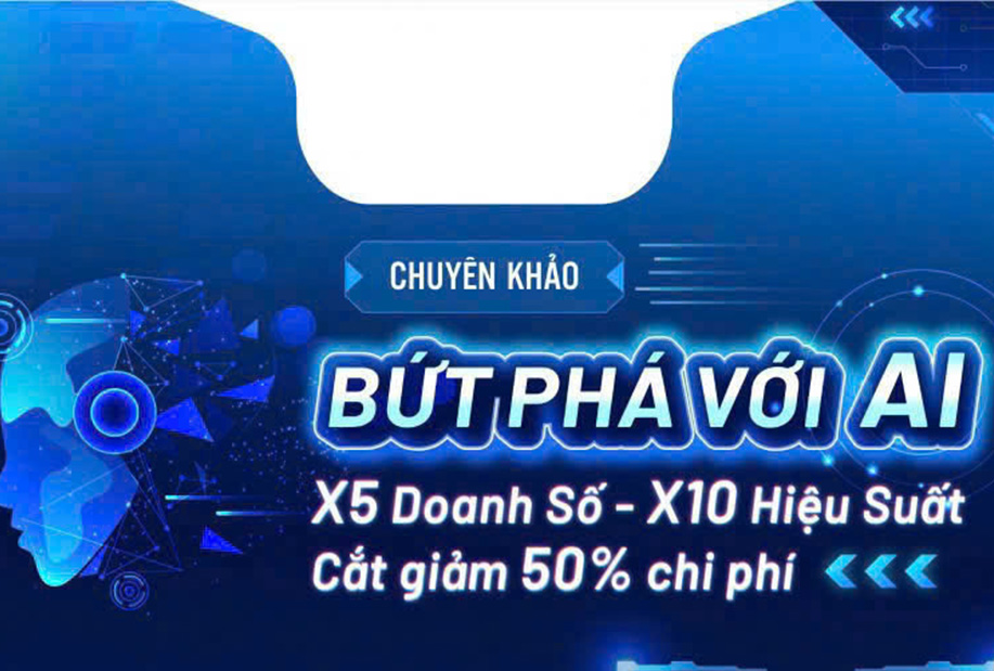 chuyen-khao-but-pha-voi-ai-x5-doanh-so-x10-hieu-suat-cat-giam-50-chi-phi