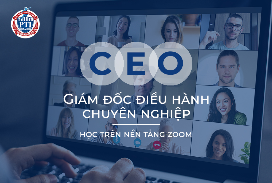 CEO - Giám đốc Điều hành chuyên nghiệp (Đào tạo trực tuyến trên Zoom)