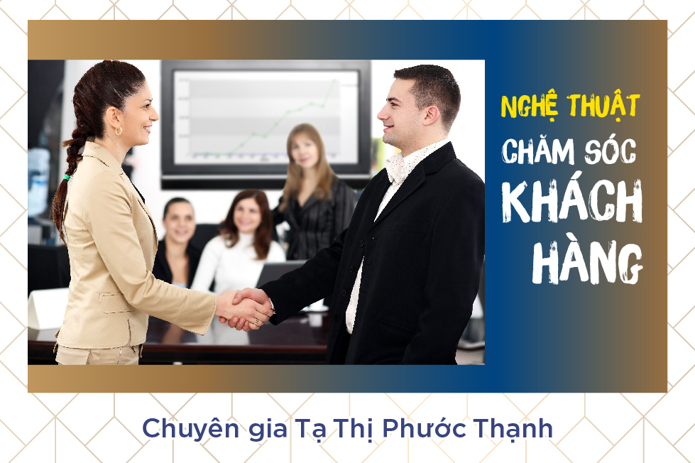 Nghệ thuật chăm sóc khách hàng