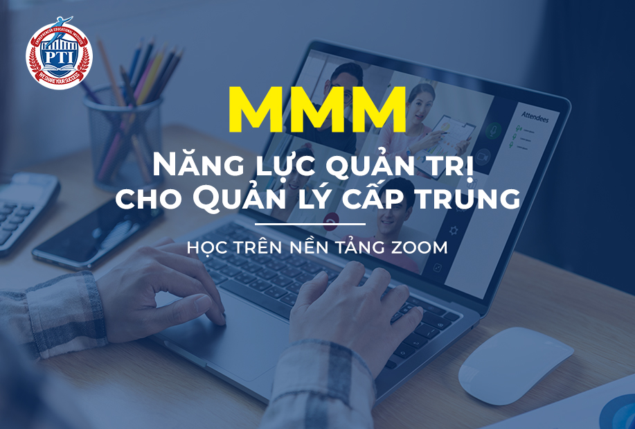 MMM - Năng lực quản trị cho Quản lý cấp trung (Trực tuyến trên Zoom)