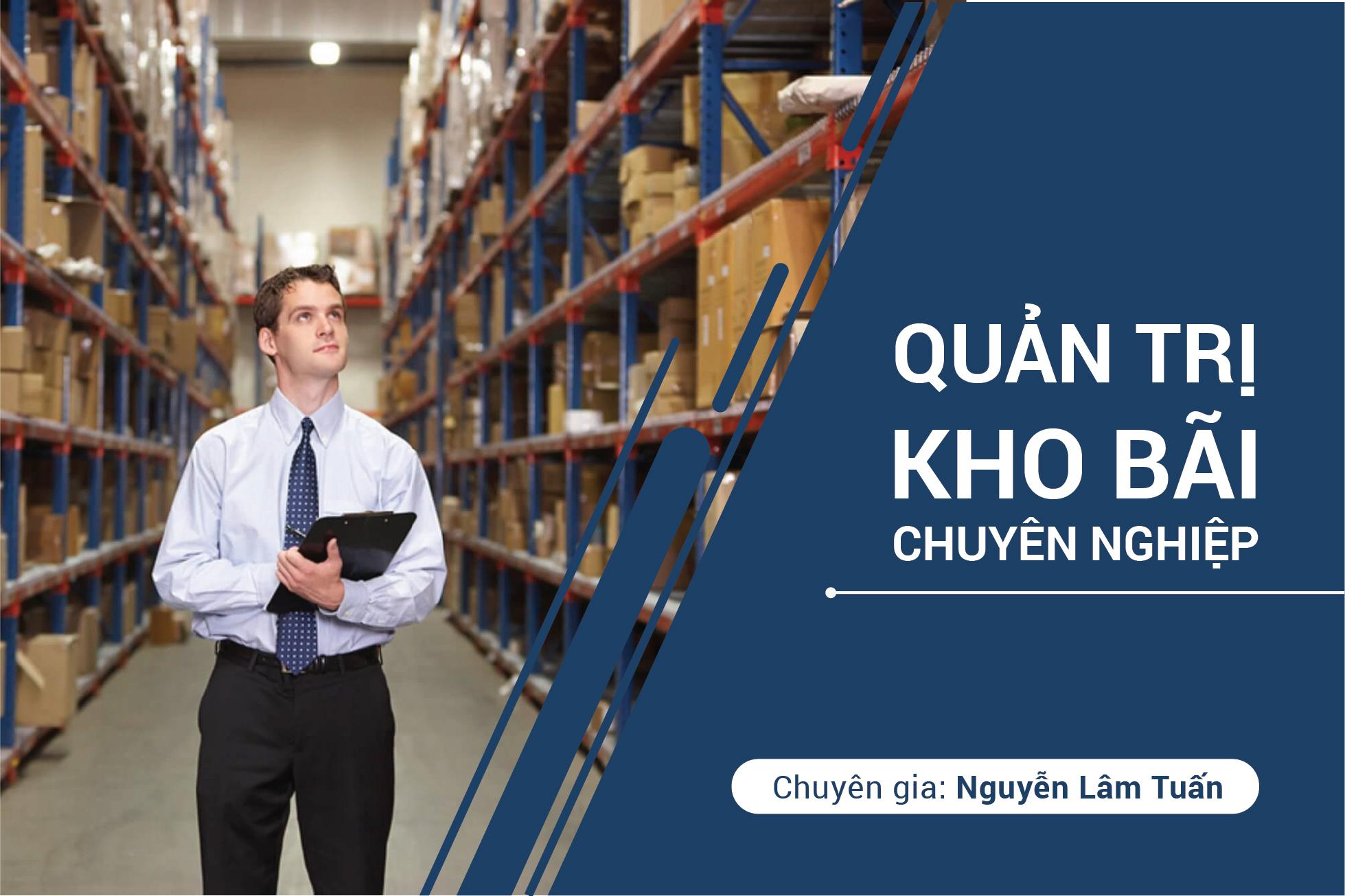 Quản trị kho bãi chuyên nghiệp