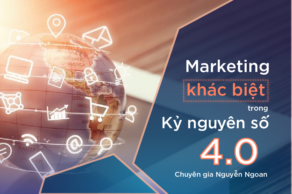 Tư duy marketing khác biệt trong kỷ nguyên số 4.0