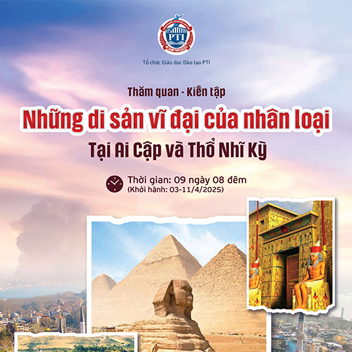 chuong-trinh-tham-quan-kien-tap-nhung-di-san-vi-dai-cua-nhan-loai-tai-ai-cap-va-tho-nhi-ky