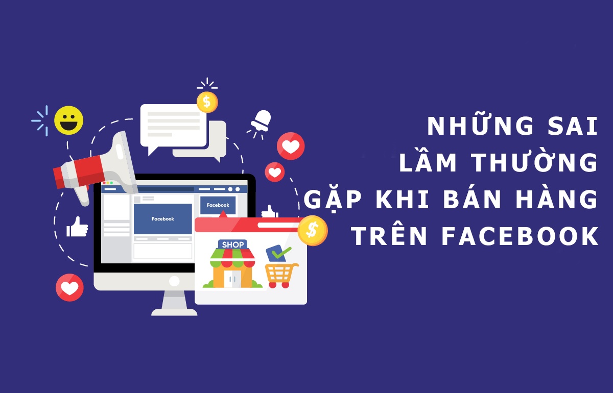 nhung-sai-lam-pho-bien-khi-ban-hang-tren-facebook-ma-ban-phai-biet